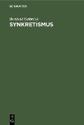 Cover-Bild zum Titel 'Synkretismus' von 'Berthold Delbrück'