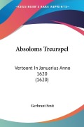 Cover-Bild zum Titel 'Absoloms Treurspel' von 'Gerbrant Smit'