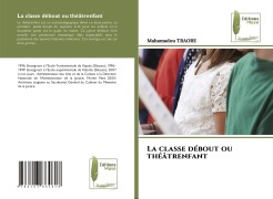 Cover-Bild zum Titel 'La classe débout ou théâtrenfant' von 'Mahamadou Traore'