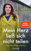 Cover-Bild zum Titel 'Mein Herz ließ sich nicht teilen' von 'Claudia Wenzel'