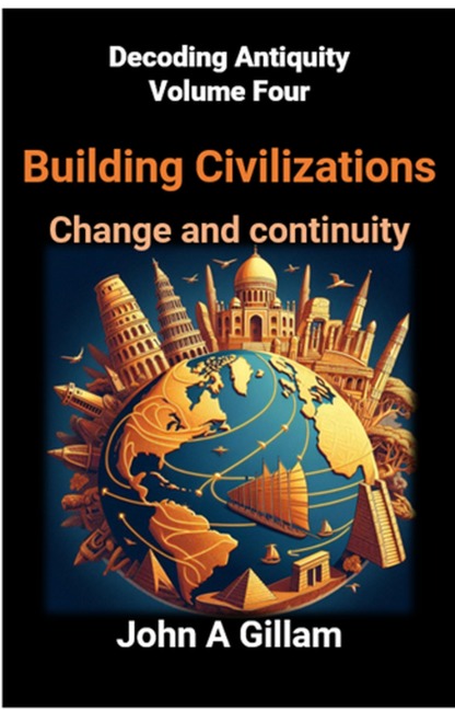 Building Civilizations (Decoding Antiquity, #4) - John Gillam