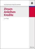 Zinsen, Anleihen, Kredite - Klaus Spremann, Pascal Gantenbein