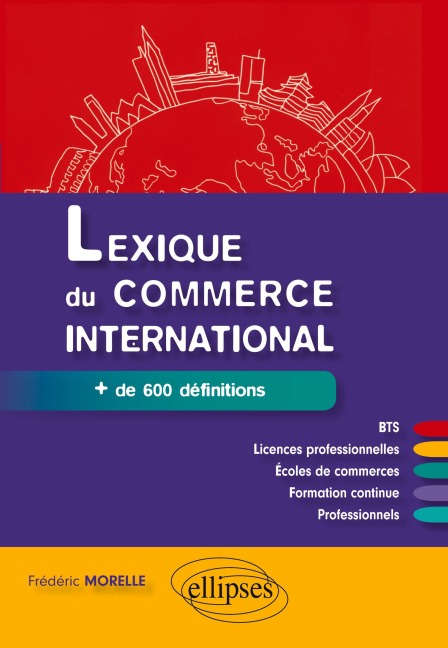 Lexique du commerce international - Morelle Frédéric