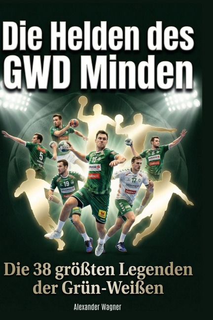 Die Helden des GWD Minden - Alexander Wagner