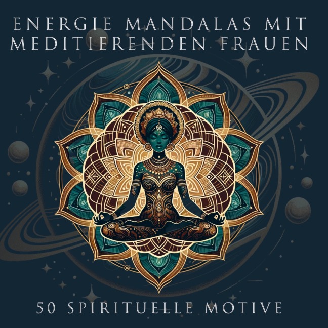 Energie Mandalas mit meditierenden Frauen - Stefanie Stanke