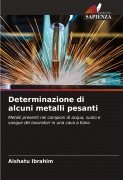 Cover-Bild zum Titel 'Determinazione di alcuni metalli pesanti' von 'Aishatu Ibrahim'