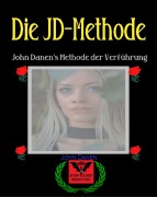 Cover-Bild zum Titel 'Die JD-Methode' von 'John Danen'