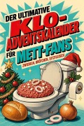 Cover-Bild zum Titel 'Der ultimative Klo-Adventskalender für Mett-Fans' von 'Leon Bauer'