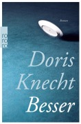 Cover-Bild zum Titel 'Besser' von 'Doris Knecht'