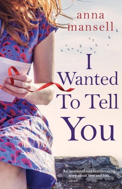 I Wanted To Tell You - Anna Mansell