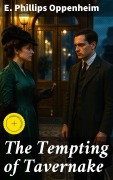 Cover-Bild zum Titel 'The Tempting of Tavernake' von 'E. Phillips Oppenheim'
