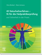 Cover-Bild zum Titel '45 Naturheilverfahren - fit für die Heilpraktikerprüfung und Sicherheit in der Praxis' von 'Elvira Bierbach, Maria Lohmann'