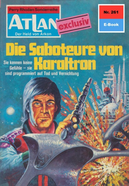 Atlan 261: Die Saboteure von Karaltron - H. G. Francis