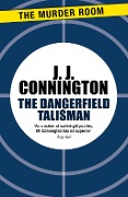 Cover-Bild zum Titel 'The Dangerfield Talisman' von 'J J Connington'
