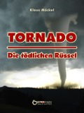 Tornado - Die tödlichen Rüssel - Klaus Möckel