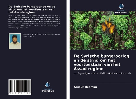 De Syrische burgeroorlog en de strijd om het voortbestaan van het Assad-regime - Aziz Ur Rehman
