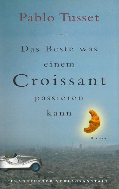 Das Beste, was einem Croissant passieren kann - Pablo Tusset