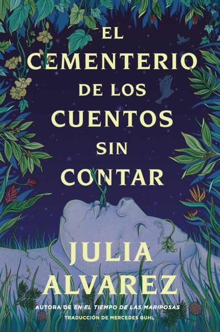 Cemetery of Untold Stories \ El Cementerio de Los Cuentos Sin Contar (Sp. Ed.) - Julia Alvarez