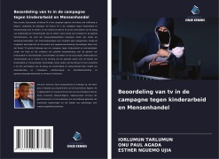 Cover-Bild zum Titel 'Beoordeling van tv in de campagne tegen kinderarbeid en Mensenhandel' von 'Iorlumun Tarlumun, Onu Paul Agada, Esther Nguemo Ujia'