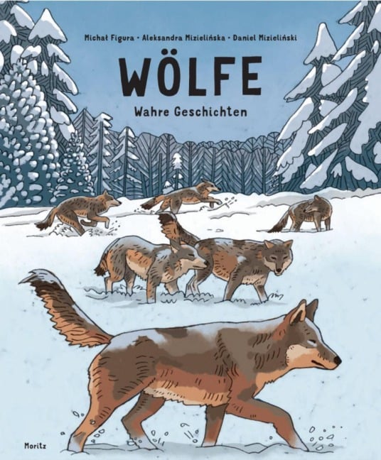 Wölfe - Wahre Geschichten - Michal Figura, Aleksandra Mizielinska, Daniel Mizielinski