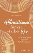 Affirmationen für ein starkes Wir - Ina Woste