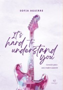 Cover-Bild zum Titel 'Its hard to understand you' von 'Sofía Aguirre'