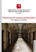 Cover-Bild zum Titel 'Orientarsi nel contesto penitenziario. Una mappa per lo psicologo' von ''
