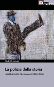La polizia della storia, La fabbrica delle fake news nell'affaire Moro - Paolo Persichetti