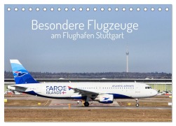 Cover-Bild zum Titel 'Besondere Flugzeuge am Flughafen Stuttgart (Tischkalender 2026 DIN A5 quer), CALVENDO Monatskalender' von 'Daniel Kessler'
