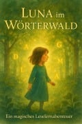 Cover-Bild zum Titel 'Luna im Wörterwald' von 'Dennis Manjc'
