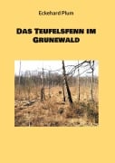 Cover-Bild zum Titel 'Das Teufelsfenn im Grunewald' von 'Eckehard Plum'
