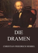 Cover-Bild zum Titel 'Die Dramen' von 'Christian Friedrich Hebbel'