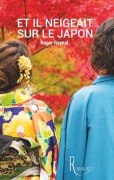 Cover-Bild zum Titel 'Et il neigeait sur le Japon' von 'Roger Raynal'