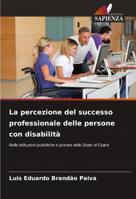 La percezione del successo professionale delle persone con disabilità - Luis Eduardo Brandão Paiva