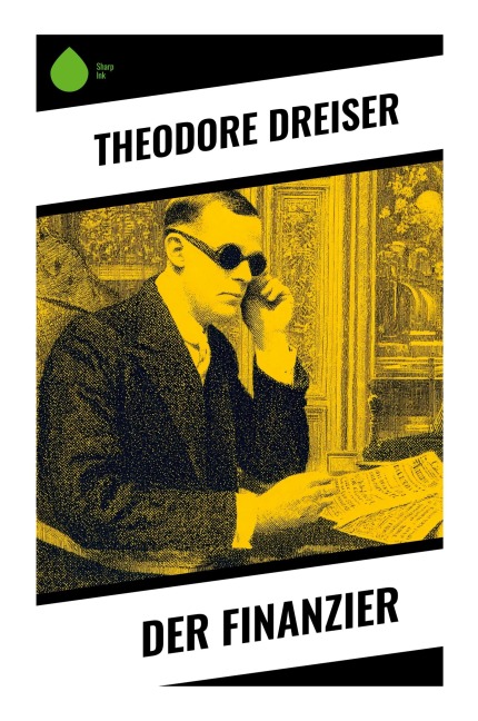 Der Finanzier - Theodore Dreiser