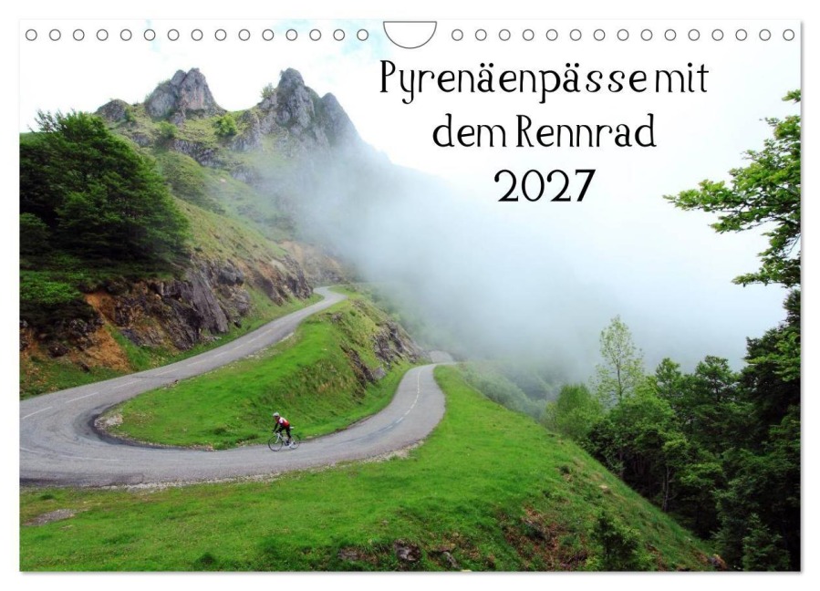 Pyrenäenpässe mit dem Rennrad 2027 (Wandkalender 2027 DIN A4 quer), CALVENDO Monatskalender - Matthias Rotter