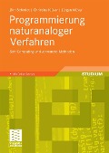 Cover-Bild zum Titel 'Programmierung naturanaloger Verfahren' von 'Jörn Schmidt, Christina Klüver, Jürgen Klüver'