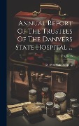 Cover-Bild zum Titel 'Annual Report Of The Trustees Of The Danvers State Hospital ...; Volume 33' von ''