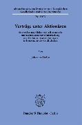 Verträge unter Aktionären. - Johannes Liefke