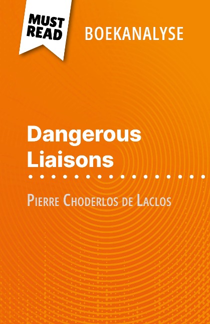Dangerous Liaisons van Pierre Choderlos de Laclos (Boekanalyse) - Monia Ouni