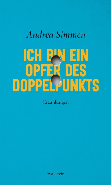 Ich bin ein Opfer des Doppelpunkts - Andrea Simmen
