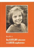Cover-Bild zum Titel 'Der GUSTLOFF entronnen - in LÜBECK angekommen' von 'Bärbel Bach'