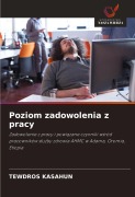 Cover-Bild zum Titel 'Poziom zadowolenia z pracy' von 'Tewdros Kasahun'