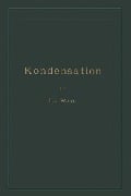 Kondensation - Franz Joseph Weiss