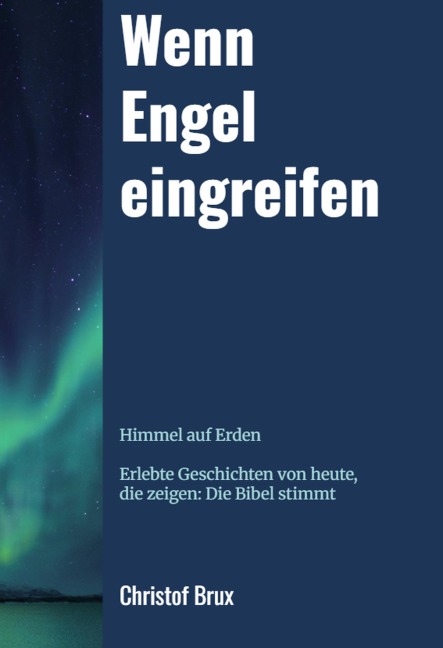 Wenn Engel eingreifen - Christof Brux