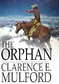 Orphan - Clarence E. Mulford
