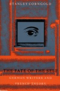 Cover-Bild zum Titel 'The Fate of the Self' von 'Stanley Corngold'