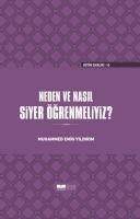 Neden ve Nasil Siyer Ögrenmeliyiz Ciltli - Muhammed Emin Yildirim