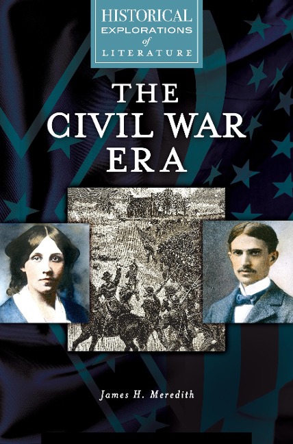 The Civil War Era - James H. Meredith