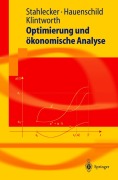Cover-Bild zum Titel 'Optimierung und ökonomische Analyse' von 'Peter Stahlecker, Markus Klintworth, Nils Hauenschild'